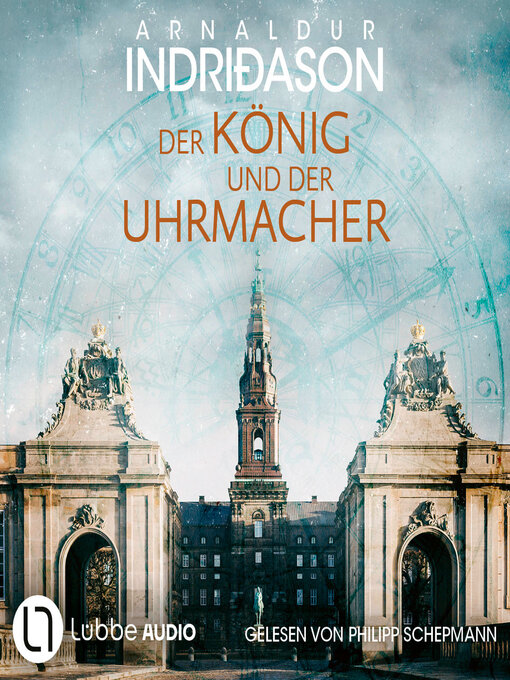 Titelbild für Der König und der Uhrmacher--Historische Romane von Arnaldur Indriðason, Teil 1 (Ungekürzt)